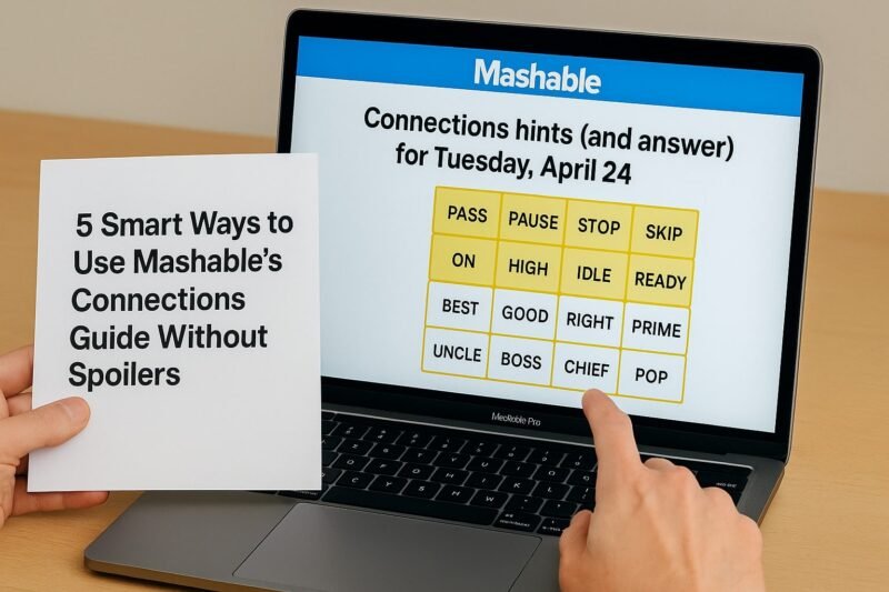 5 Smart Ways To Use Mashable’s Connections Guide Without Spoilers